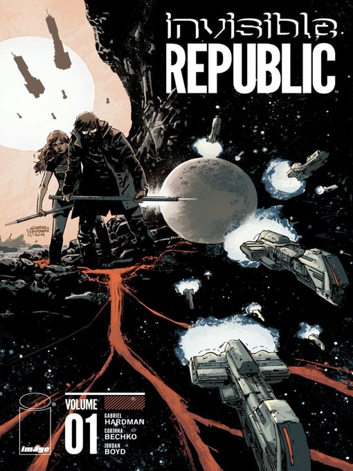 Title details for Invisible Republic (2015), Volume 1 by Corinna Bechko - Available